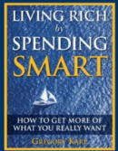 Living Rich by Spending Smart