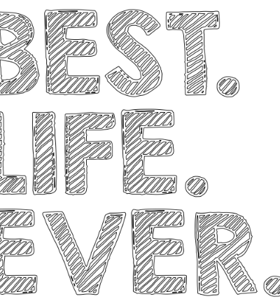 best life ever,z