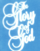 The Glory of God